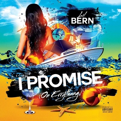 Lil Bern I Promise (On Errythang)