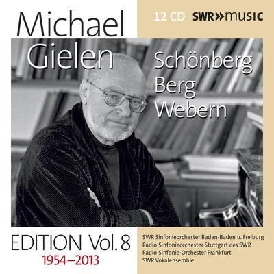 Michael Gielen Orchestral Music - SCHOENBERG, A.BERG, A.WEBERN, A. (Michael Gielen Edition, Vol. 8 (1954-2013))