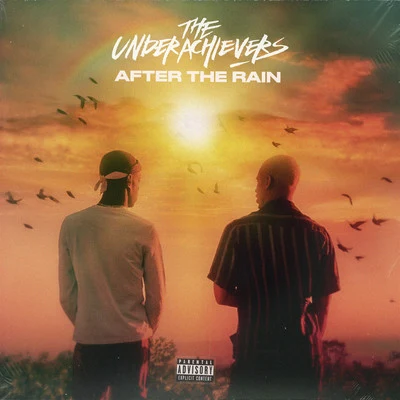 The Underachievers After the Rain