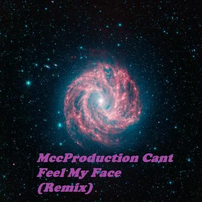 MCC Production/The Weekend can他feel my face (remix)