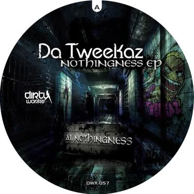 Da Tweekaz Nothingness EP