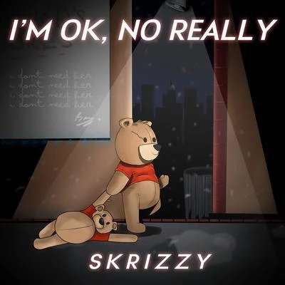 Skrizzy Im Okay, No Really