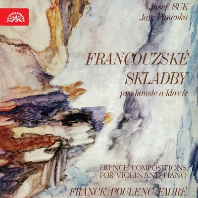 Josef Suk/Jan Panenka Franck, Poulenc, Fauré: French Works for Violin and Piano