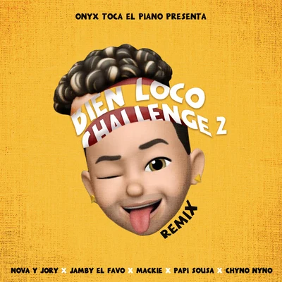 Onyx Toca El Piano/Nova Y Jory/Jamby el Favo Bien Loco Challenge 2 (Remix)