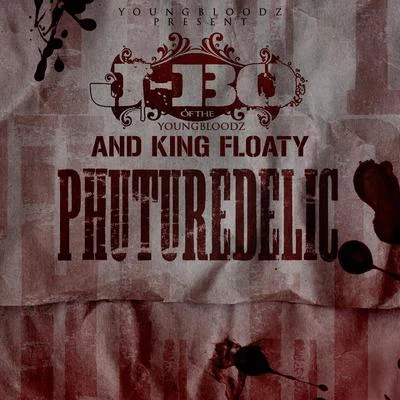 Youngbloodz YoungBloodZ presents J-Bo King Floaty Phuturedelic Vol. 2