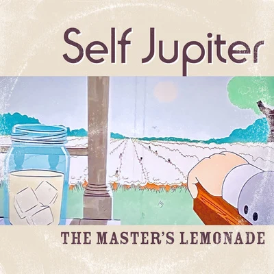 Self Jupiter The Master's Lemonade