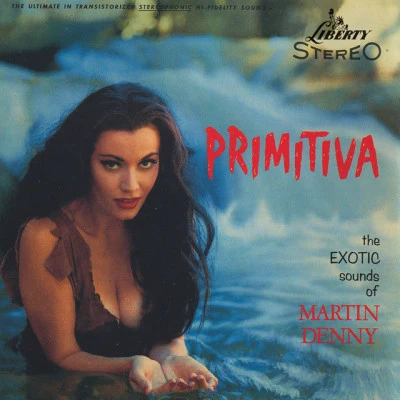 Martin Denny Primitiva