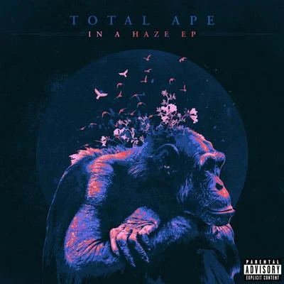 Total Ape In a Haze