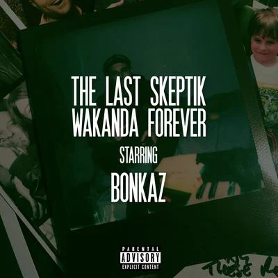 The Last Skeptik Wakanda Forever