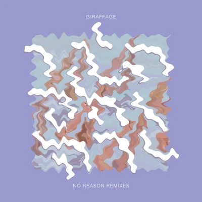 Giraffage No Reason Remixes