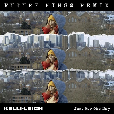 Kelli-Leigh Just for One Day (Future Kings Remix)