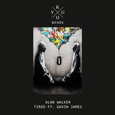 Alan Walker/Gavin James/Kygo Tired (Kygo Remix)