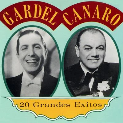 Francisco Canaro Y Su Orquesta Tipica/Carlos Gardel 20 Grandes Exitos