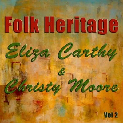 Eliza Carthy/Christy Moore Folk Heritage, Vol. 2