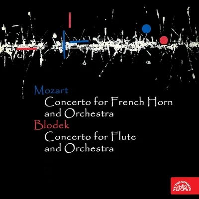 Prague Radio Symphony Orchestra/Czech Philharmonic/Václav Smetáček/Karel Hanžl/Miloslav Kuba/Vladimír Kubát Mozart: French Horn Concerto - Blodek: Flute Concerto