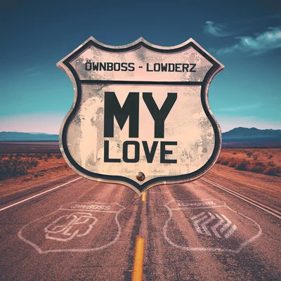 Öwnboss/Lowderz My Love