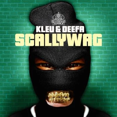 Kleu/Deefa Scallywag EP