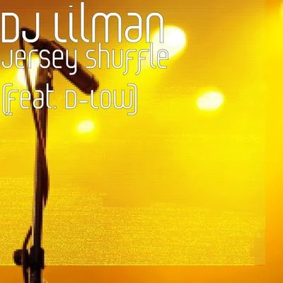 Dj Lilman Jersey Shuffle (feat. D-Low)