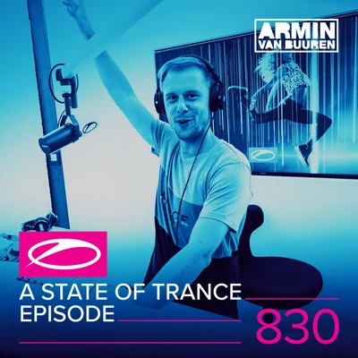 Armin van Buuren A State Of Trance Episode 830