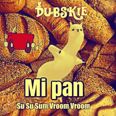 Dubskie Mi Pan Su Su Sum Vroom Vroom