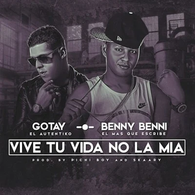 Gotay &quot;El Autentiko&quot; Vive Tu Vida No La Mia