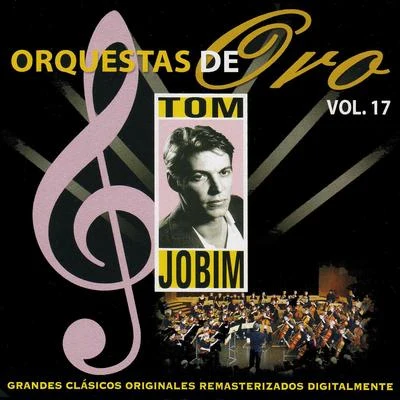 Tom Jobim Orquesta de Oro: Tom Jobin, Vol, 17