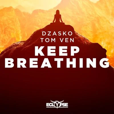 Dzasko/Tom Ven Keep Breathing