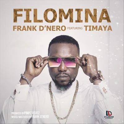 Timaya/Frank D&#x27;Nero Filomina (feat. Timaya)