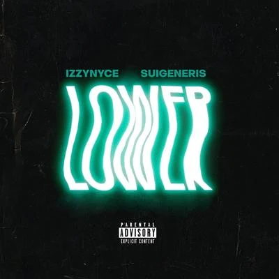 IZZYNYCE/Suigeneris Lower