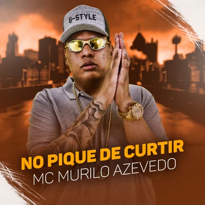 MC Murilo Azevedo No Pique de Curtir