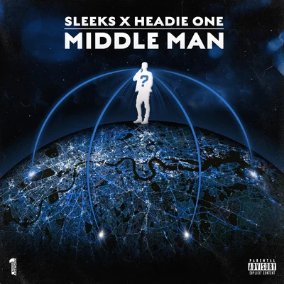 Sleeks/Smoke Boys Middle Man (feat. Headie One)