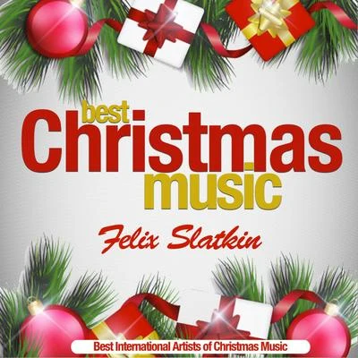 Felix Slatkin Best Christmas Music