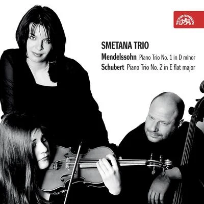 Smetana Trio Mendelssohn and Schubert: Piano Trios