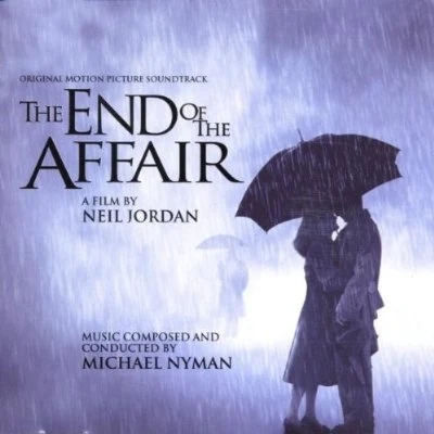 Michael Nyman The End Of The Affair (Original Motion Picture Score) (Original Motion Picture Soundtrack)