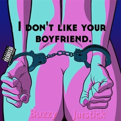 Buzzy I Don't Like Your Boyfriend（My Beyoncév Remix）