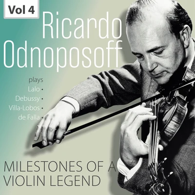 Leonid Hambro/Ricardo Odnoposoff/Walter Goehr/Jean Antonietti/Orchestre Symphonique dUtrecht Milestones of a Violin Legend: Ricardo Odnoposoff, Vol. 4