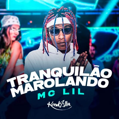 MC Lil Tranquilão Marolando