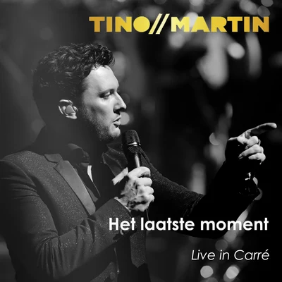 Tino Martin Het laatste moment (Live in Carré)