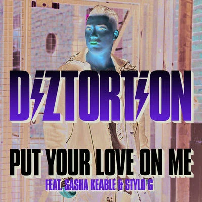 Diztortion Put Your Love On Me (Stylo G Mix)