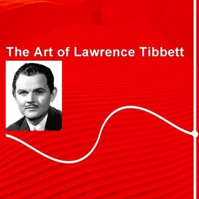 Lawrence Tibbett The Art Of Lawrence Tibbett