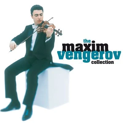 Maxim Vengerov Maxim Vengerov - The Collection