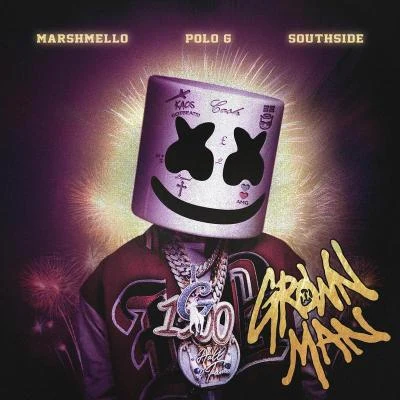 Marshmello/Southside/Polo G Grown Man