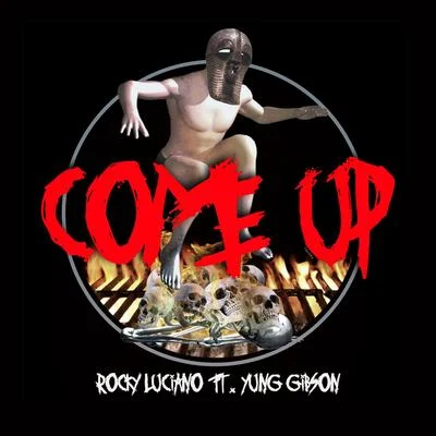 Rocky Luciano Come Up (feat. Yung Gibson)