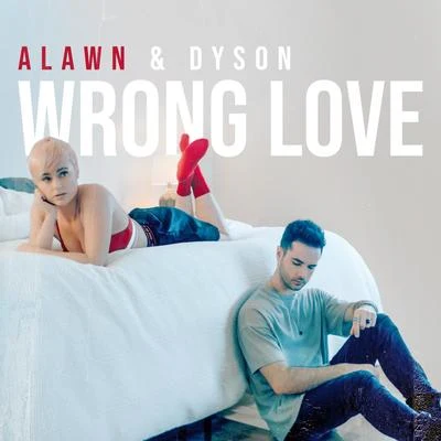 Alawn/Dyson Wrong Love