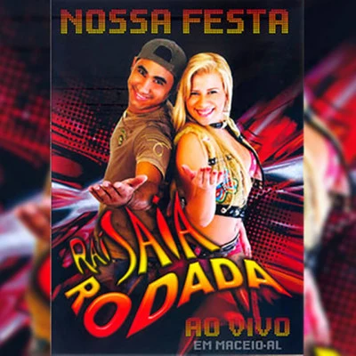 Raí Saia Rodada Nossa Festa (Ao Vivo)