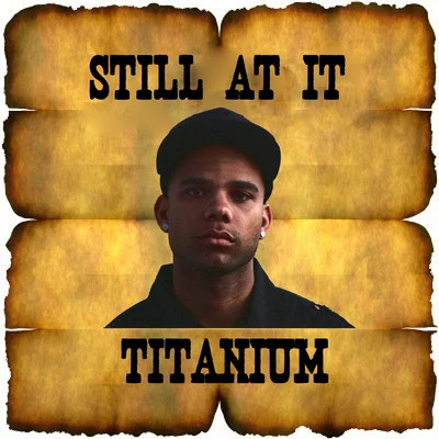 Titanium Still At It EP