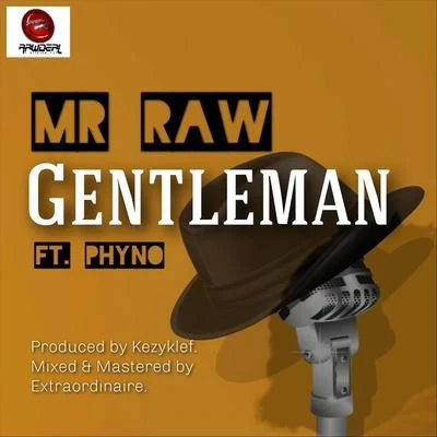 Mr Raw/Phyno Gentleman (feat. Phyno)