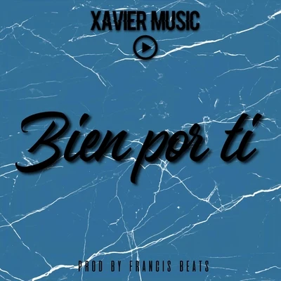 Xavier Music Bien por Ti