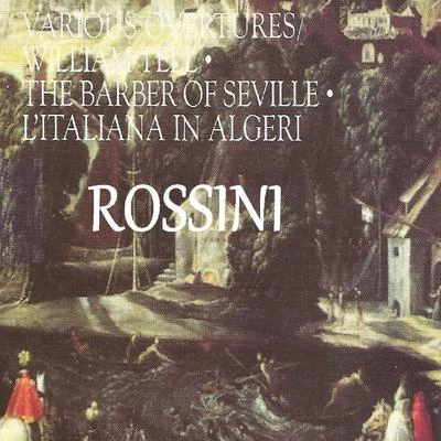 Gioachino Rossini Rossini - Various Overtures