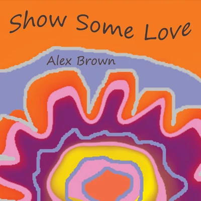 Alex Brown Show Some Love